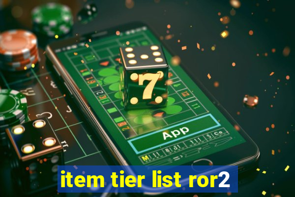 item tier list ror2